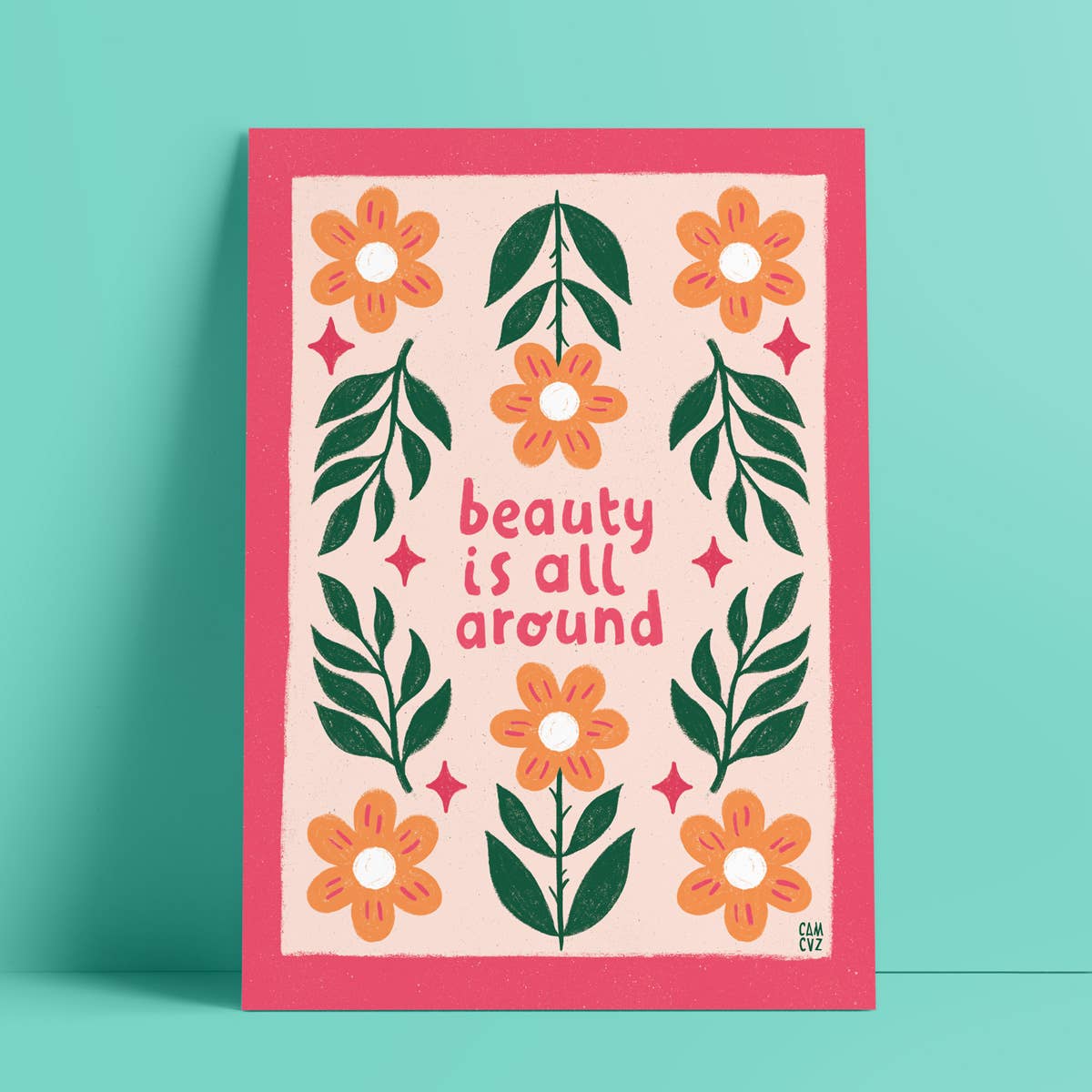 Affiche colorée avec des fleurs et un message positif "Beauty is all around"
